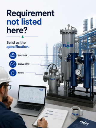 Send us your line size, flow rate and fluid and we will size the unit for you